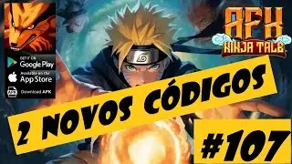 AFK Ninja Tale #107 - 2 Novos C&oacute;digos