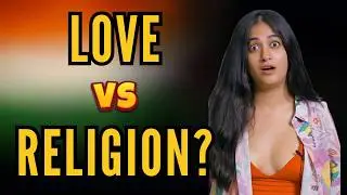 We Asked Indians - Would You Date Outside Your Religion?