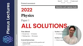 QCAA Physics - 2022 Paper 1 [ALL SOLUTIONS]