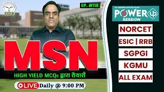 MSN by Ram Sir | #118 Power UP Session For NORCET | KGMU | SGPGI Nursing Officer | Z to F Nursing