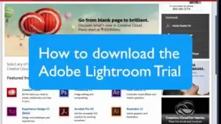 How to Download the Adobe Lightroom Trial (Supplement to Webinar Wednesday)