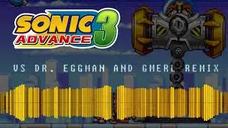 Sonic Advance 3 Remix: Vs Dr. Eggman and Gmerl