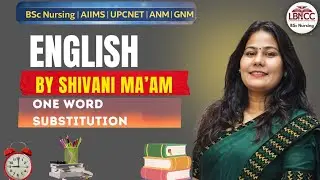 One word substitution|| Nursing & Exam English || Shivani Ma’am || EnglishLive #lbncc