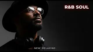 Late Night R&B Chill Mix &ndash; Relaxing Soul