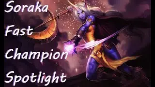 Soraka Fast Champion Spotlight