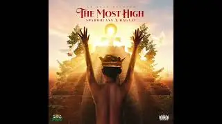 Sparoblaxx, Hagaat, Skiggaz - The Most High (Official Audio)