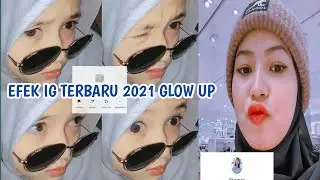 EFEK FILTER INSTAGRAM GLOWING TERBARU 2021