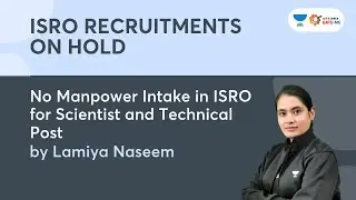 No Manpower Intake in ISRO for Scientist & Technical Post | ISRO Recruitments on Hold| Lamiya Naseem