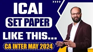 ICAI Set Paper Like This | CA Inter Sep 2024 | How ICAI Set Paper For CA Exams | CA Paper Level 2024