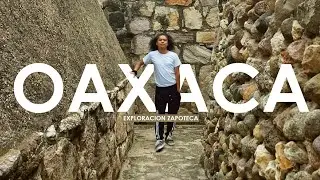 OAXACA: Exploraci&oacute;n Zapoteca
