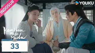 [INDO SUB] Kemilau Masa Muda (Dashing Youth)  EP33 | Hou Minghao / He Yu | YOUKU
