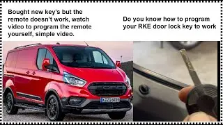 How to program your Ford Transit RKE, remote keyless entry system, keyless programing a manuel way