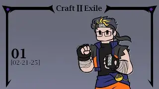 Craft 2 Exile Day 1 [BaboAbe]