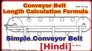 Conveyor Belt Length Calculation Formula | Simple Conveyor Belt Length Calculation