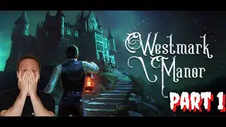 Westmark Manor: Full Gameplay Part 1