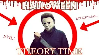 Michael Myers | The Shape of Halloween (Theory Time)