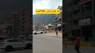 Batakundi Naran kaghan valley Today update