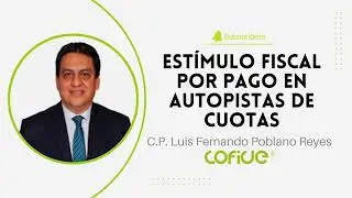 Estímulo Fiscal por pago en Autopistas de Cuotas