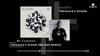 Mr Coalman - Tekunara's Dream (MarAxe Remix) [DTDARK014]