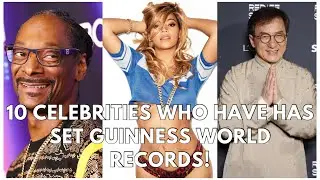 Celebrities with Guinness Records