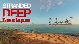 Stranded Deep Timelapse
