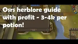 Osrs herblore guide with profit - 3-4k per potion!