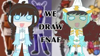 We Draw FNAF Characters