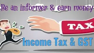 How To Become An Informer & Earn Rewards || Income Tax & GST Informer