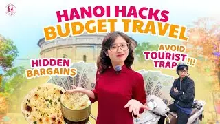 Hanoi on a Budget | The Ultimate Local Guide | Vietnam Travel Hacks
