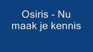 Osiris - Nu maak je kennis.wmv