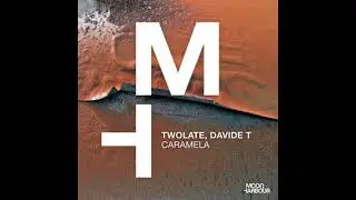 Twolate & Davide T - Caramela
