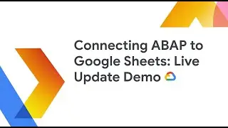 Connecting ABAP to Google Sheets: Live Update Demo