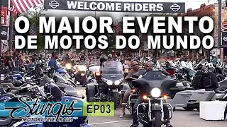 Em Sturgis acontece o maior evento de motocicletas do mundo - EP 02