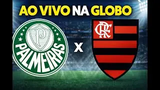 FUTEBOLL DA GLOBO FLAMENGO X PALMEIRAS #aovivo