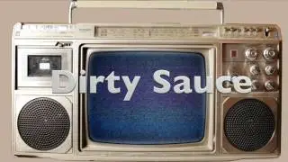 Dirty Sauce