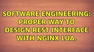 Software Engineering: proper way to design REST interface with nginx lua. (2 Solutions!!)