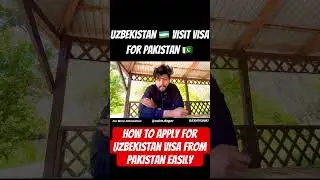 Uzbekistan Visit Visa for pakistani | How to apply for uzbekistan visa from pakistan | #uzbekistan