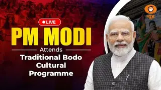 LIVE: PM Modi Attends Traditional Bodo Cultural Programme