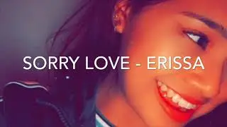 Sorry Love (original by Erissa)