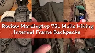 Review Mardingtop 75L Molle Hiking Internal Frame Backpacks with Rain Cover for Camping,Backpacking,