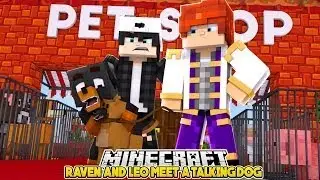LEO TRYS TO BUY A TALKING DOG FOR LITTLE CARLY!! Minecraft Custom Roleplay | w/Raven & Bab