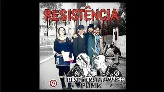Resist&ecirc;ncia Banda Anarcopunk paulista que uniu m&uacute;sica e a&ccedil;&atilde;o, de 1997 a 2011.