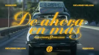 Uriel Lozano feat. Pone La Premier - DE AHORA EN MÁS (Video Oficial)