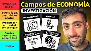 Campos de ECONOM&Iacute;A: Elige bien tu l&iacute;nea de INVESTIGACI&Oacute;N