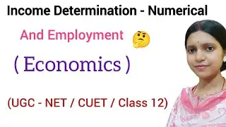 Income Determination | Employment Chapter | Numericals | Step by Step #economics 