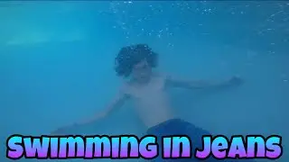Swimming in jeans!!