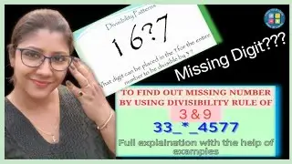Find Missing Digit Of A given Number Which is Divisible by 3 & 9