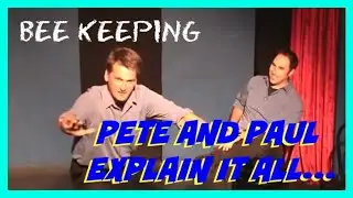 Improv Show - Pete and Paul Explain It All (Improv Duo) - Bee Keeping (2000)