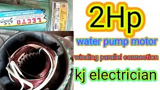 How to water pump 2hp motor winding parallel connection/ parallel connection Motor water pump 🔥💯