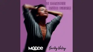 I Stand For Life (feat. Sandy Valey)